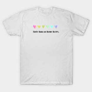 Lgbtq Hate has no home here T-Shirt